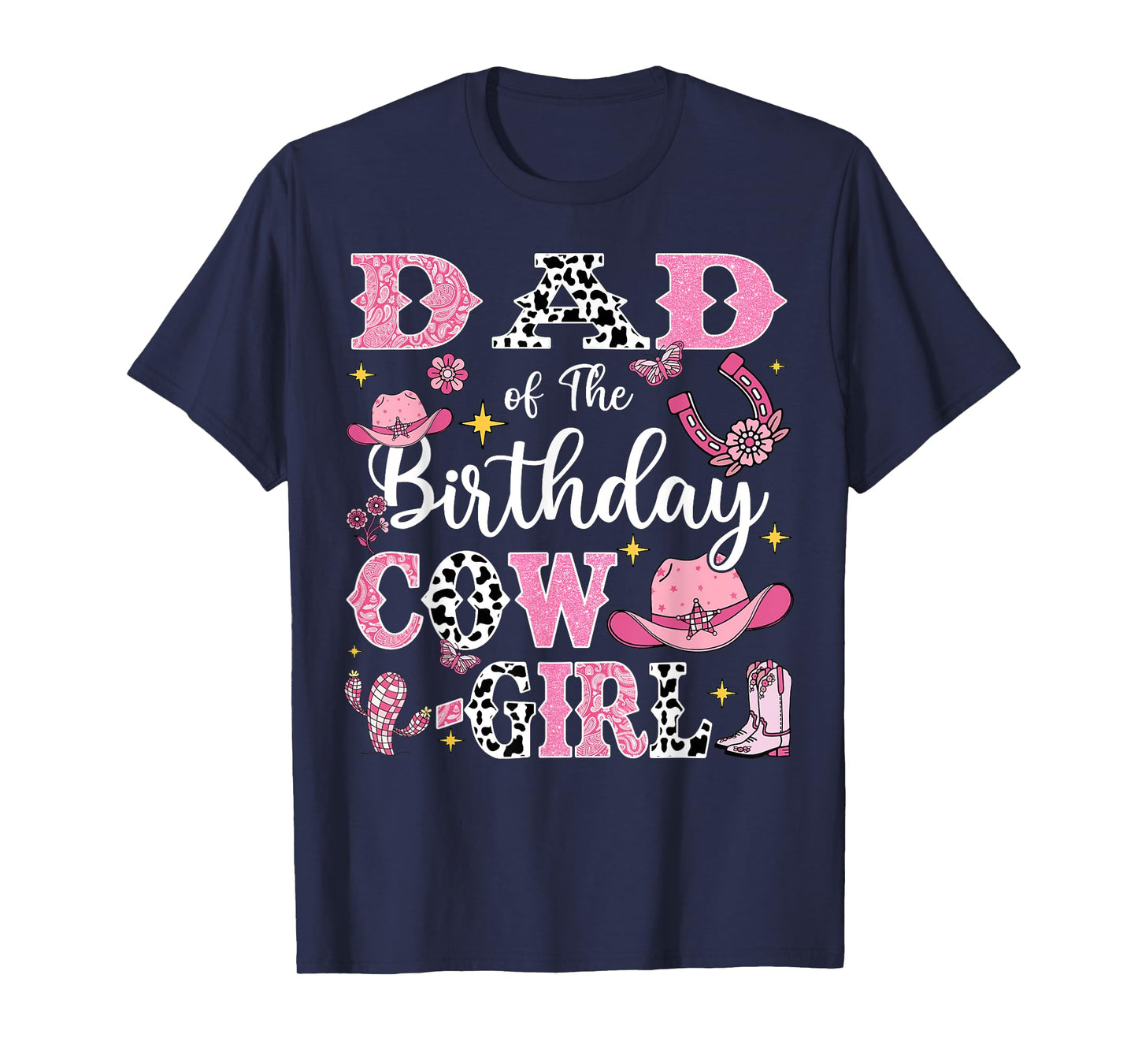 Dad Of The Birthday Cow-Girl Rodeo Cow Girl Birthday T-Shirt