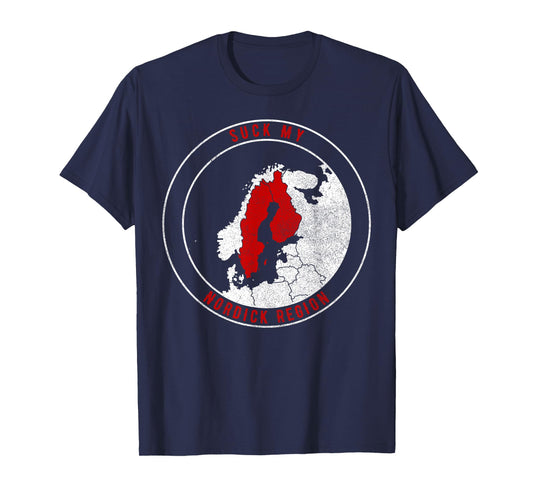 "Suck My NorDick Region" funny Geographic Sweden Finland Map T-Shirt