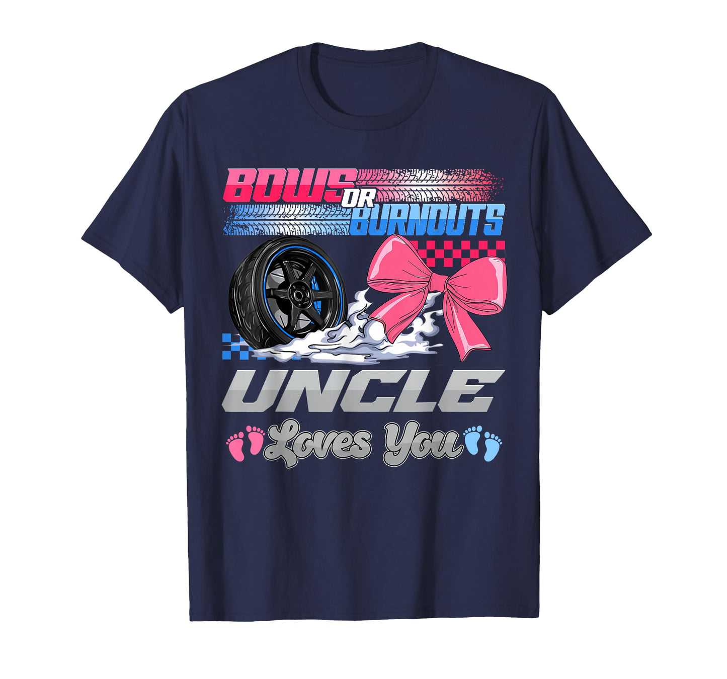 Burnouts Or Bows Uncle Loves You Gender Reveal Family T-Shirt