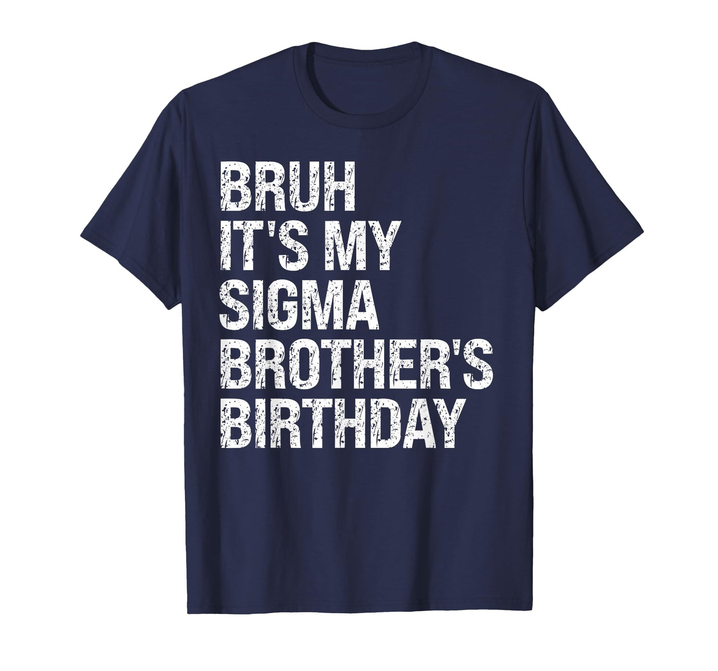 Bruh It's My Sigma Brother's Birthday King Joke Crown Funny T-Shirt