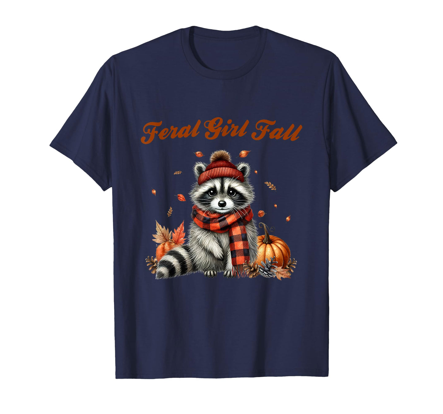 Feral Girl Fall Funny Meme Cute But Feral Raccoon Autumn T-Shirt