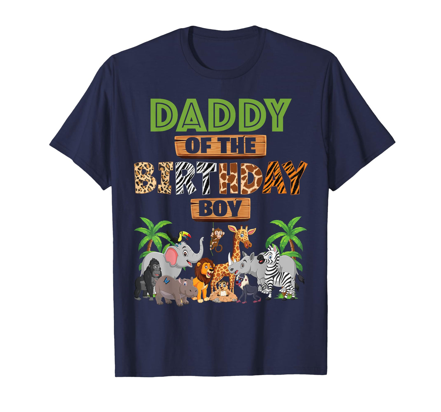 Wild Daddy Of The Birthday Boy Zoo Safari Jungle Animal T-Shirt