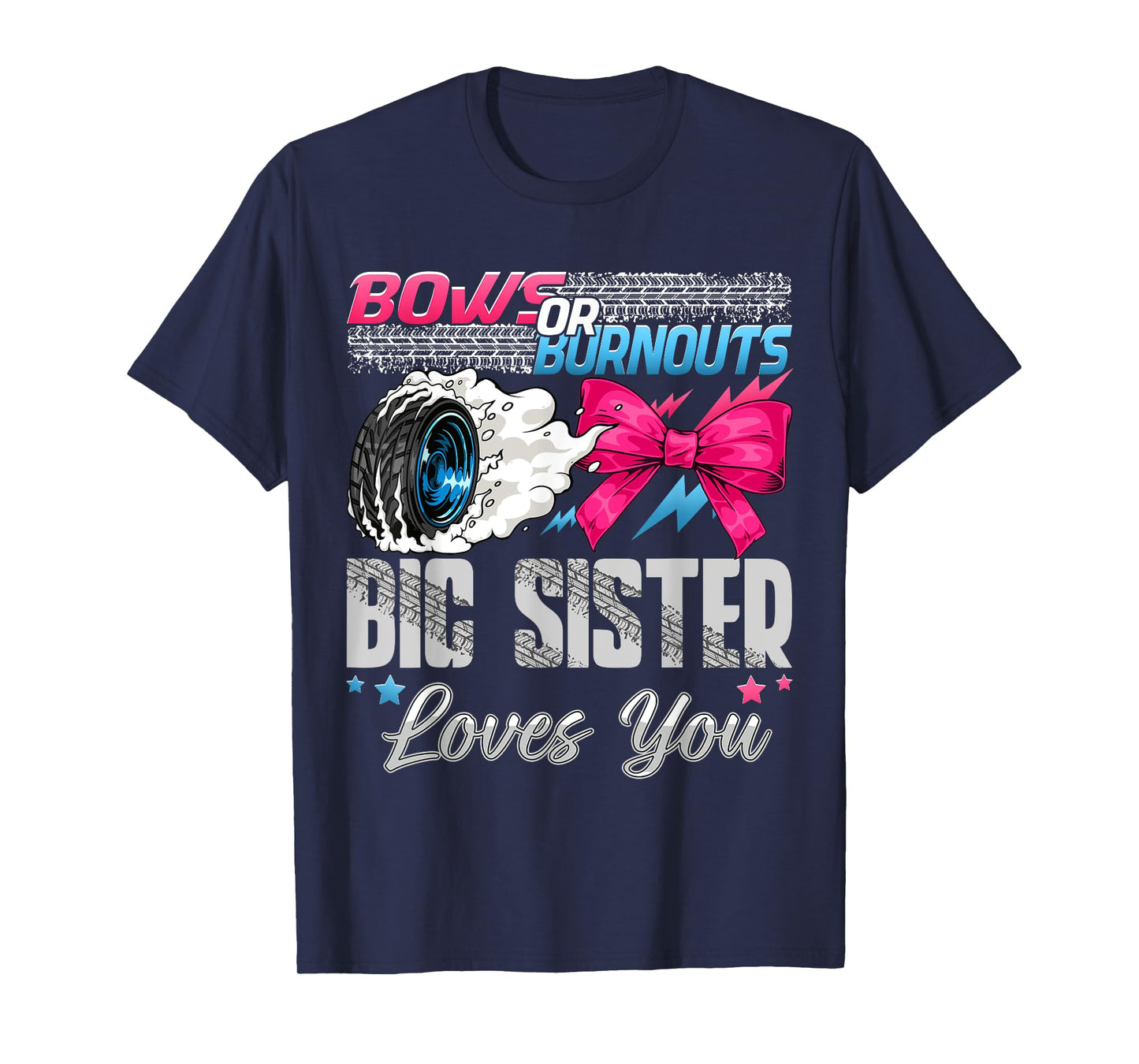 Burnouts or Bows Big Sister Loves You Gender Reveal Party T-Shirt