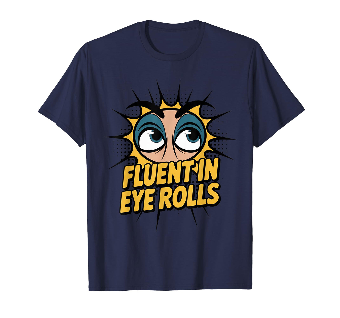 Fluent in Eye Rolls Funny Eye Rolling Emoticon Sarcastic T-Shirt