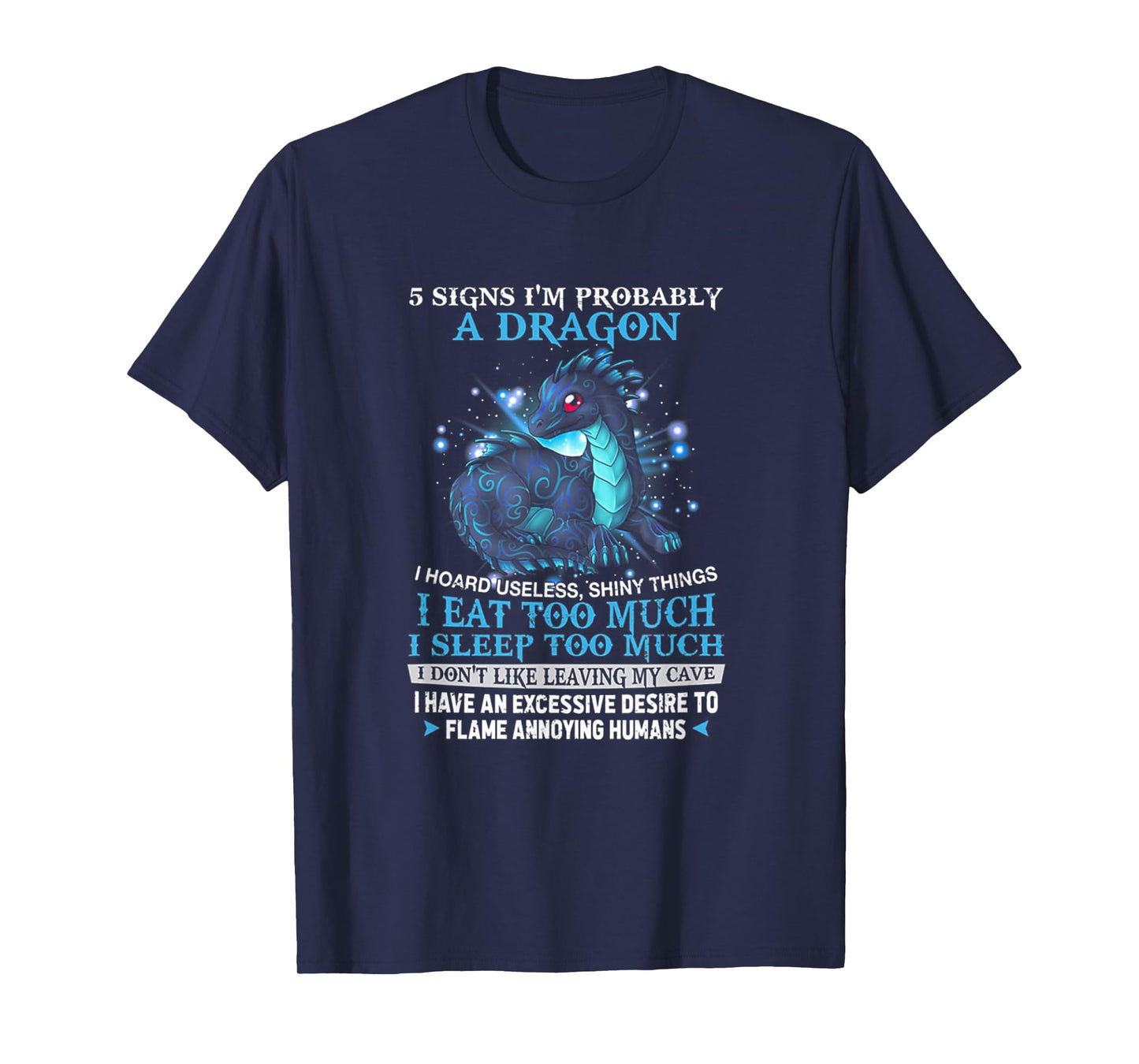 5 Signs I'm Probably A Dragon T-Shirt