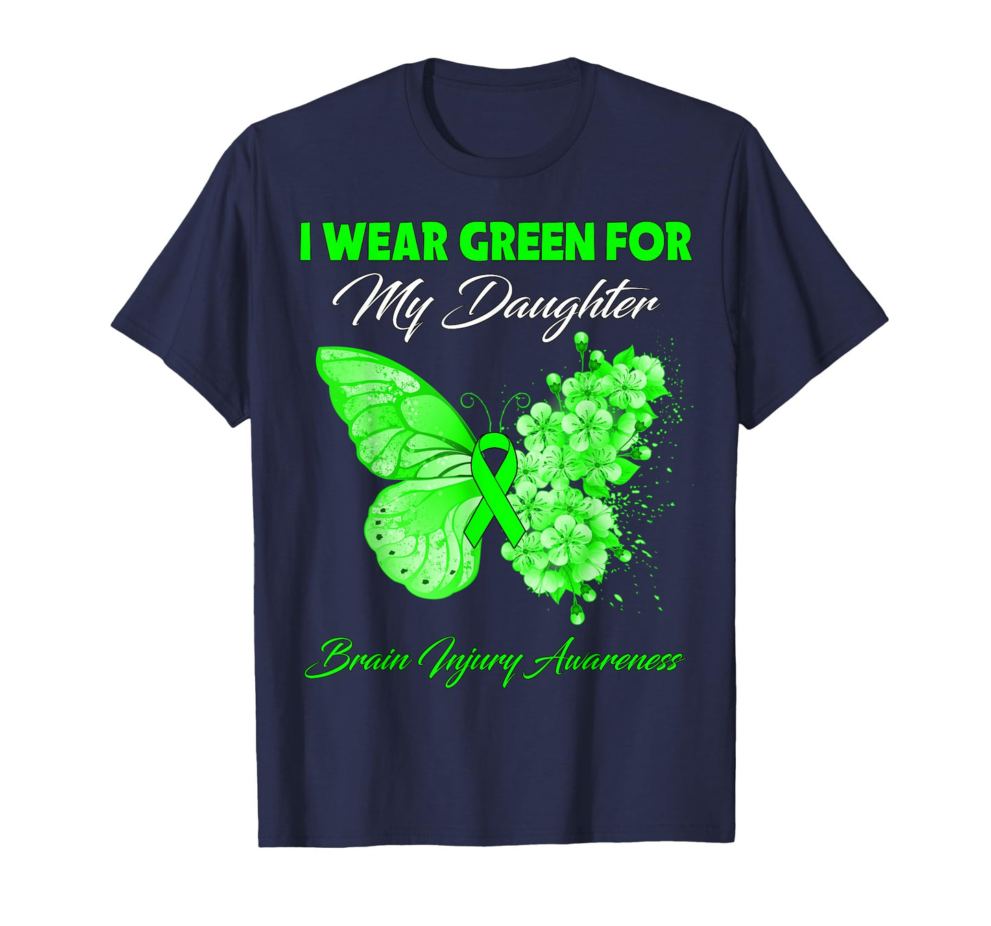 Butterfly I Wear Green For My Daughter Brain Injury T-Shirt