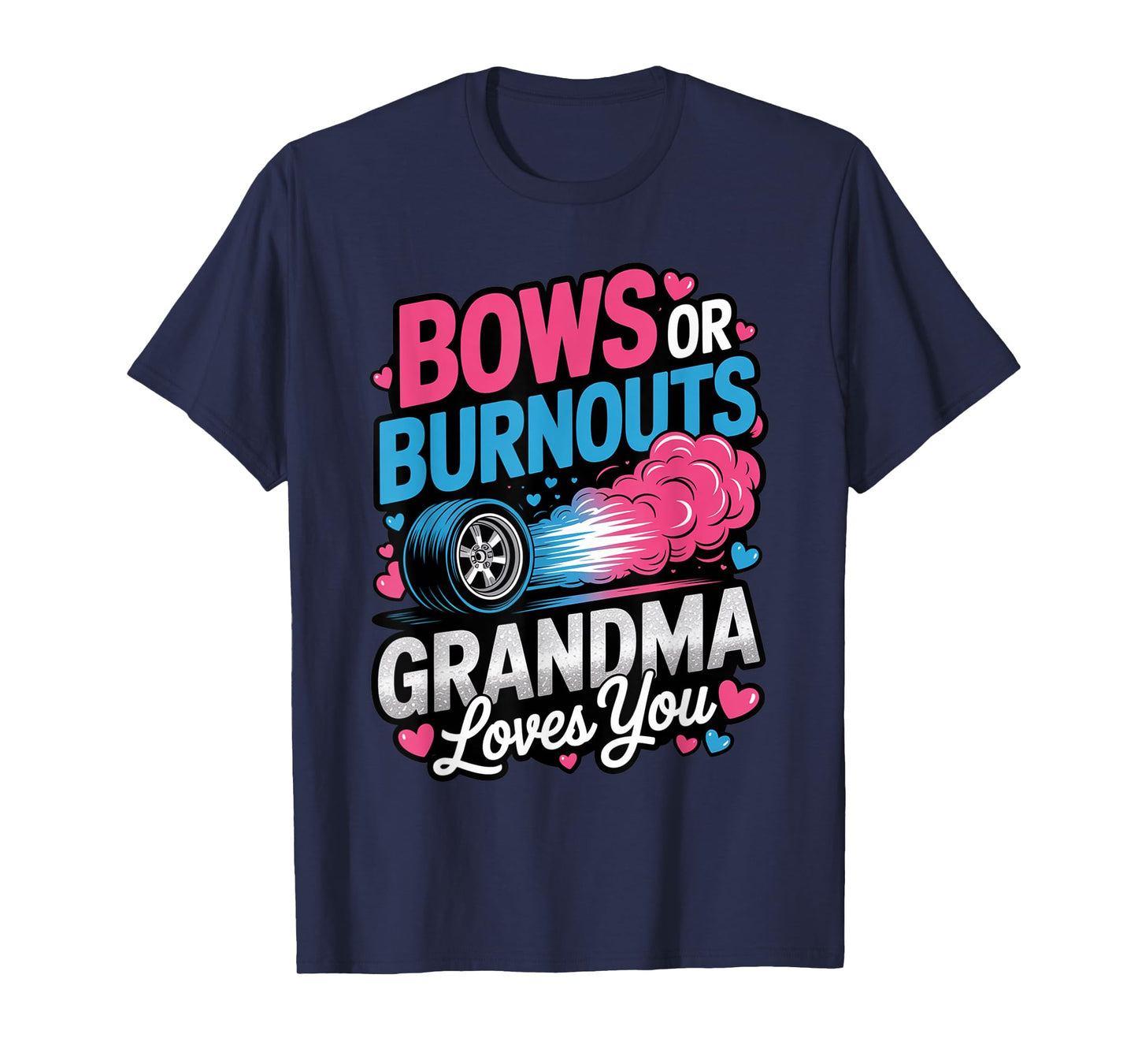Burnouts Or Bows Gender Reveal Party Announcement Grandma T-Shirt