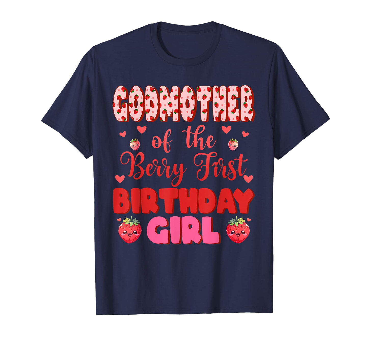 Godmother of The Berry First Birthday Girl Sweet One T-Shirt