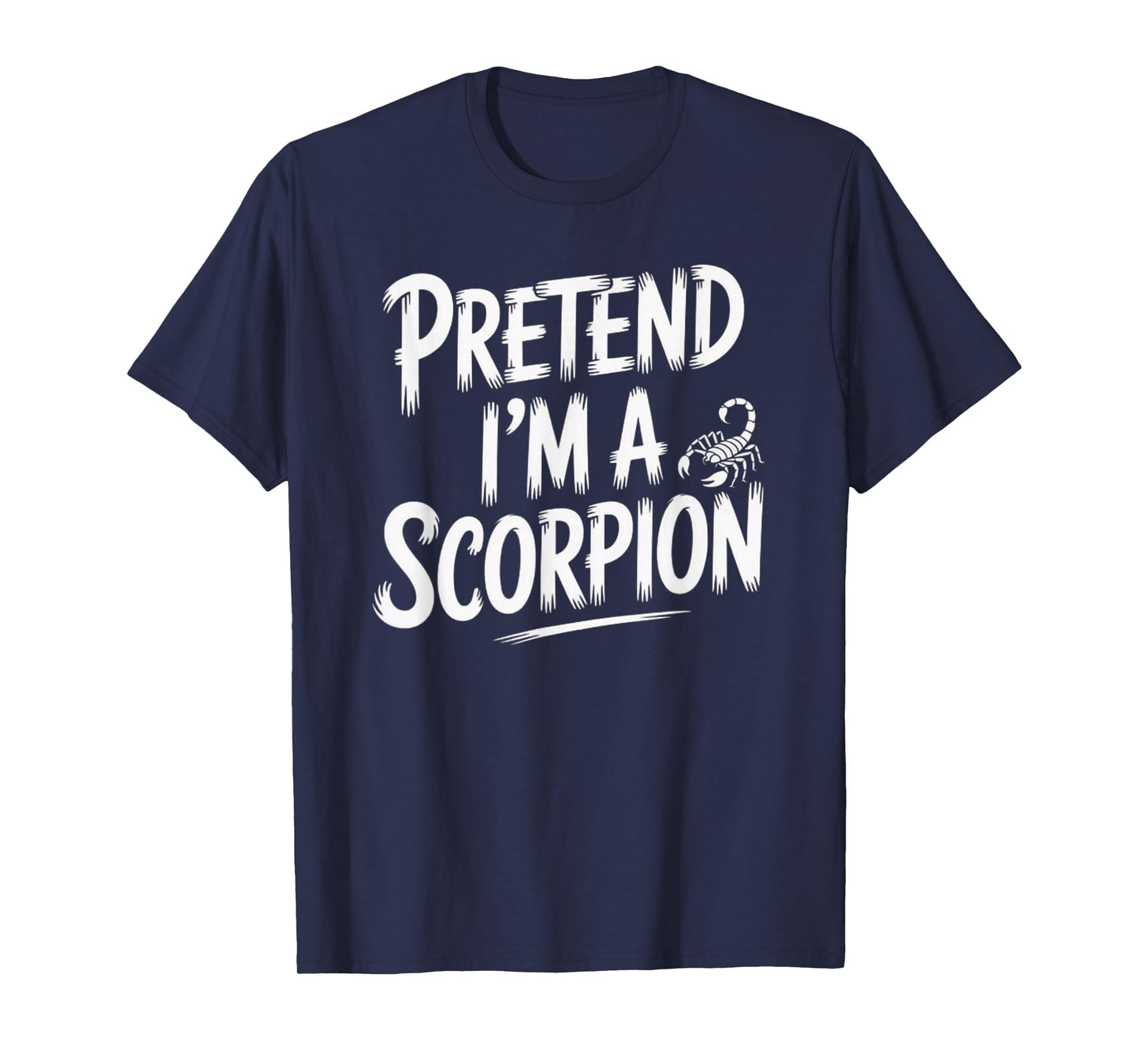 Pretend I'm A Scorpion Costume Halloween T-Shirt