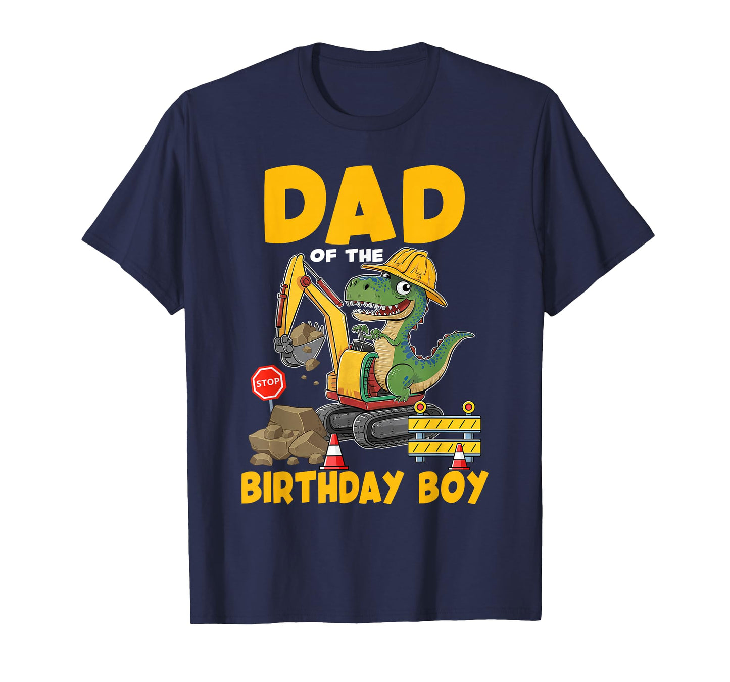 Dad Of The Birthday Boy Construction Excavator Family T-Shirt