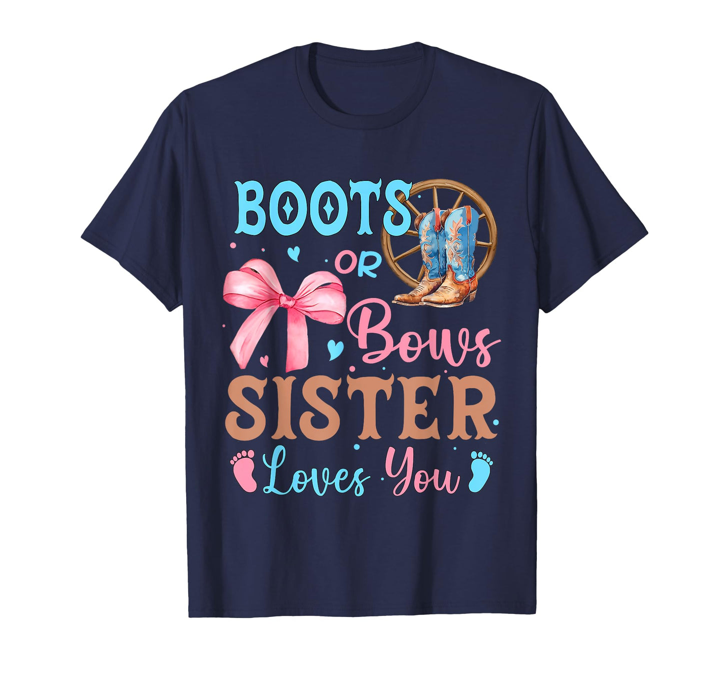 Boots or Bows Gender Reveal Decorations Sister Loves You T-Shirt