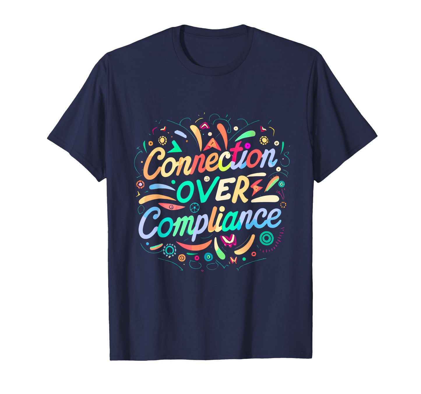 Special Education Connection over Compliance Mental Health T-Shirt