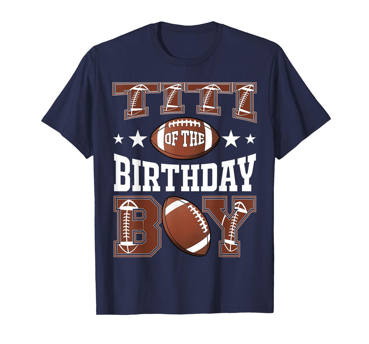 Titi Of The Birthday Boy Football Game Day T-Shirt