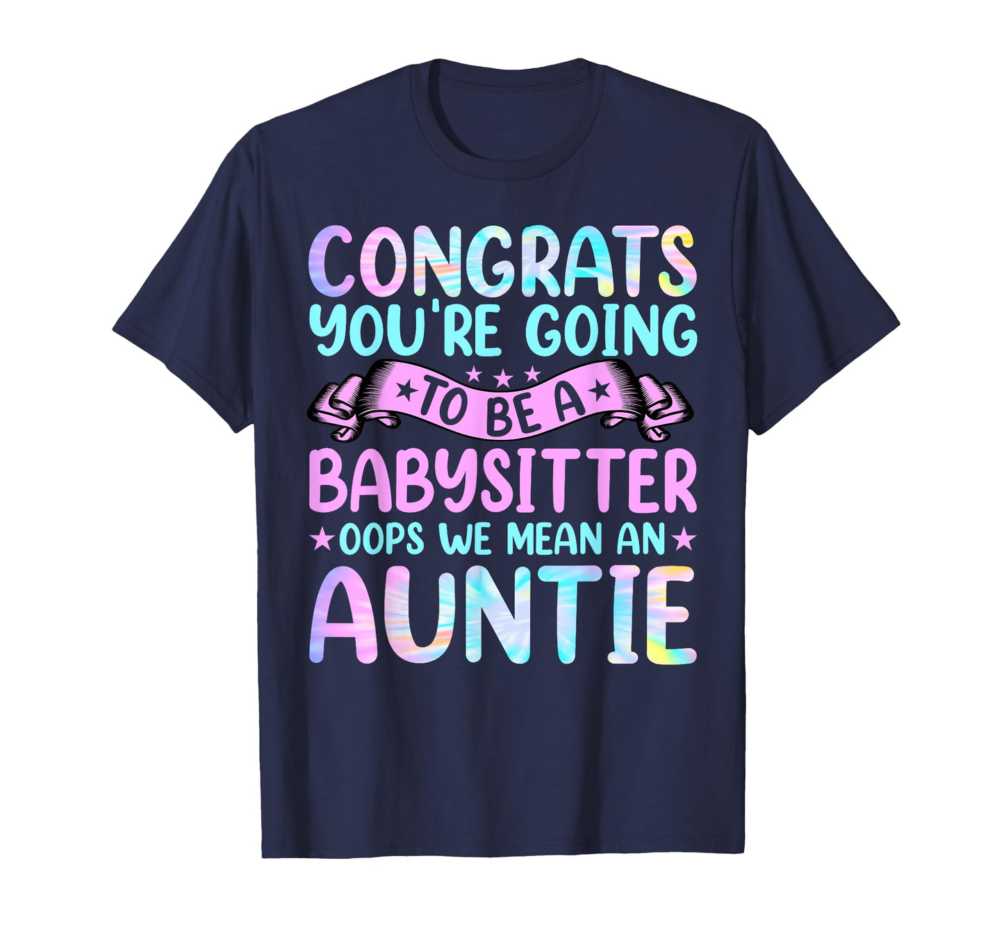 Aunt - Funny Women's Congrats You're Going to Be Auntie Aunt T-Shirt