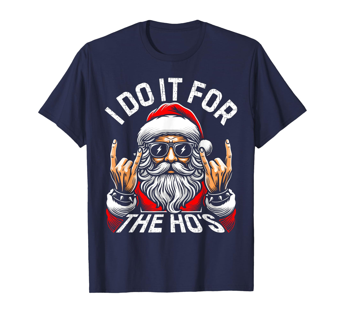 I Do It For The Hos Funny Inappropriate Christmas Santa Face T-Shirt