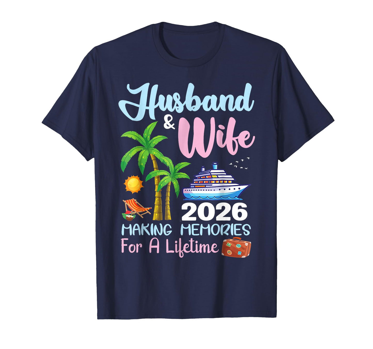 Husband & Wife 2026 Making Memories for A Lifetime Cruise T-Shirt