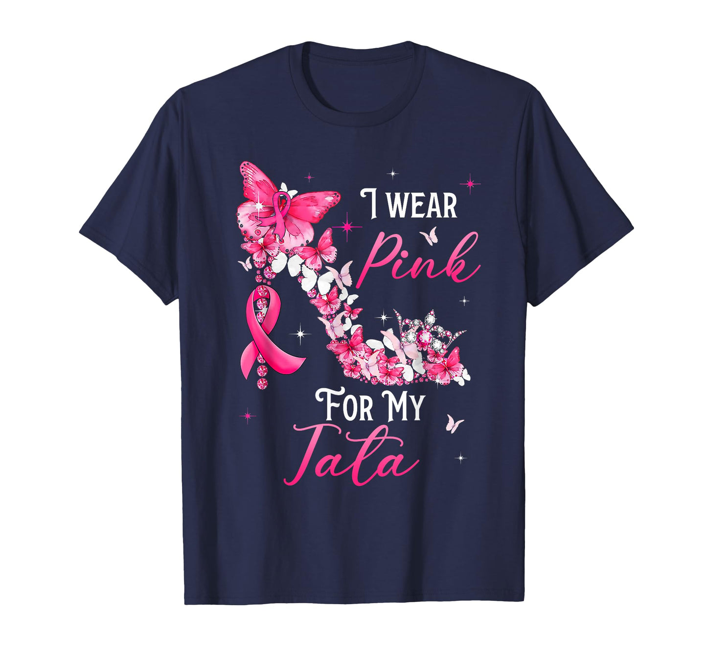 I Wear Pink for My Tata Breast Cancer Ribbon Support Gift T-Shirt