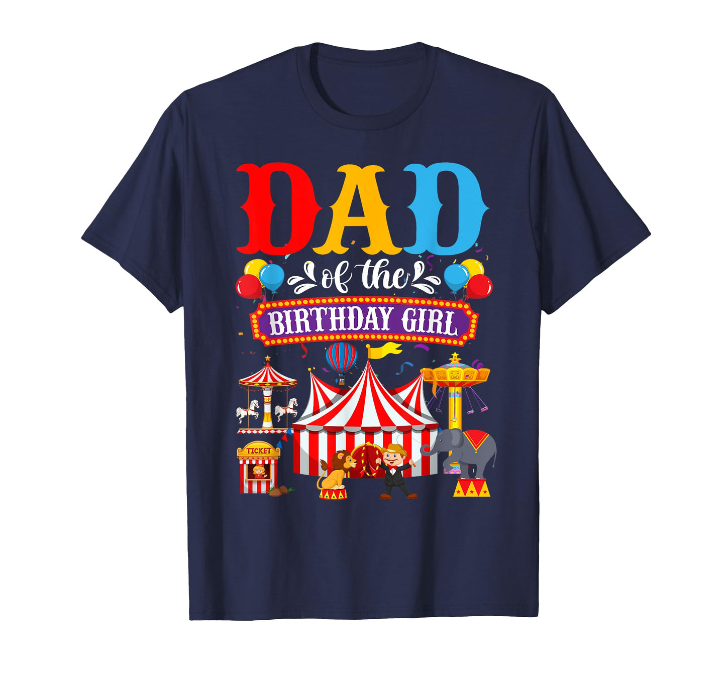Dad Of The Birthday For Girl Circus Carnival Family Party T-Shirt