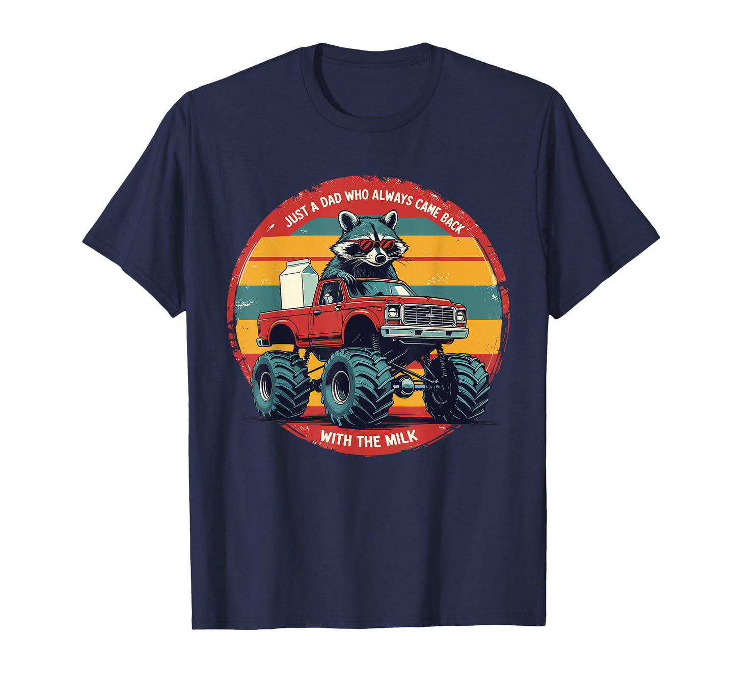 Just A Dad Who Always Came Back Funny Father's Day Dads T-Shirt