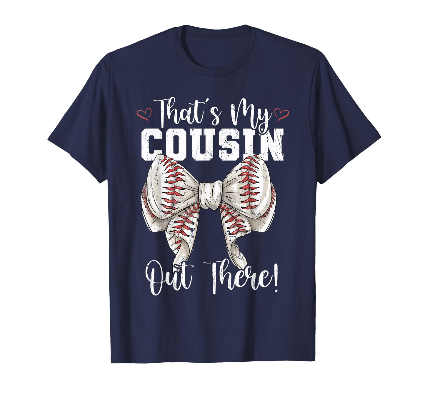 That's My Cousin Out There Baseball Coquette Bow Mothers Day T-Shirt