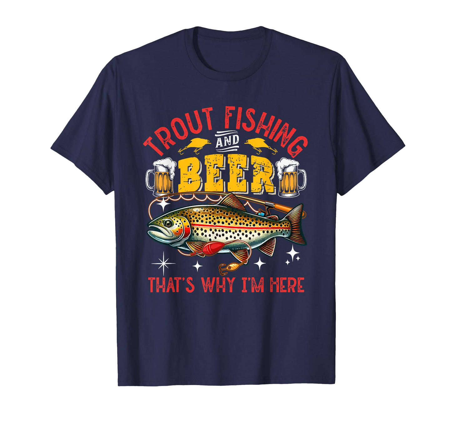 Trout Fishing And Beer Funny Fisherman Drinking Beer Lover T-Shirt
