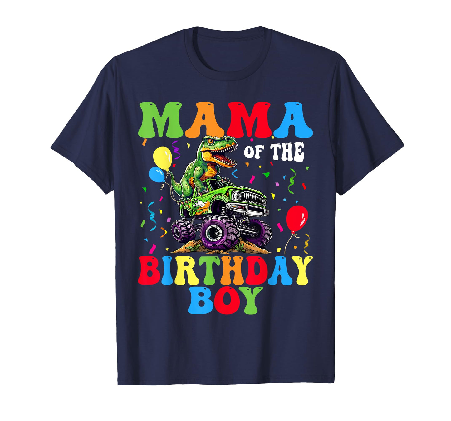Mama Of The Birthday Boy Dinosaur Monster Truck T-Shirt