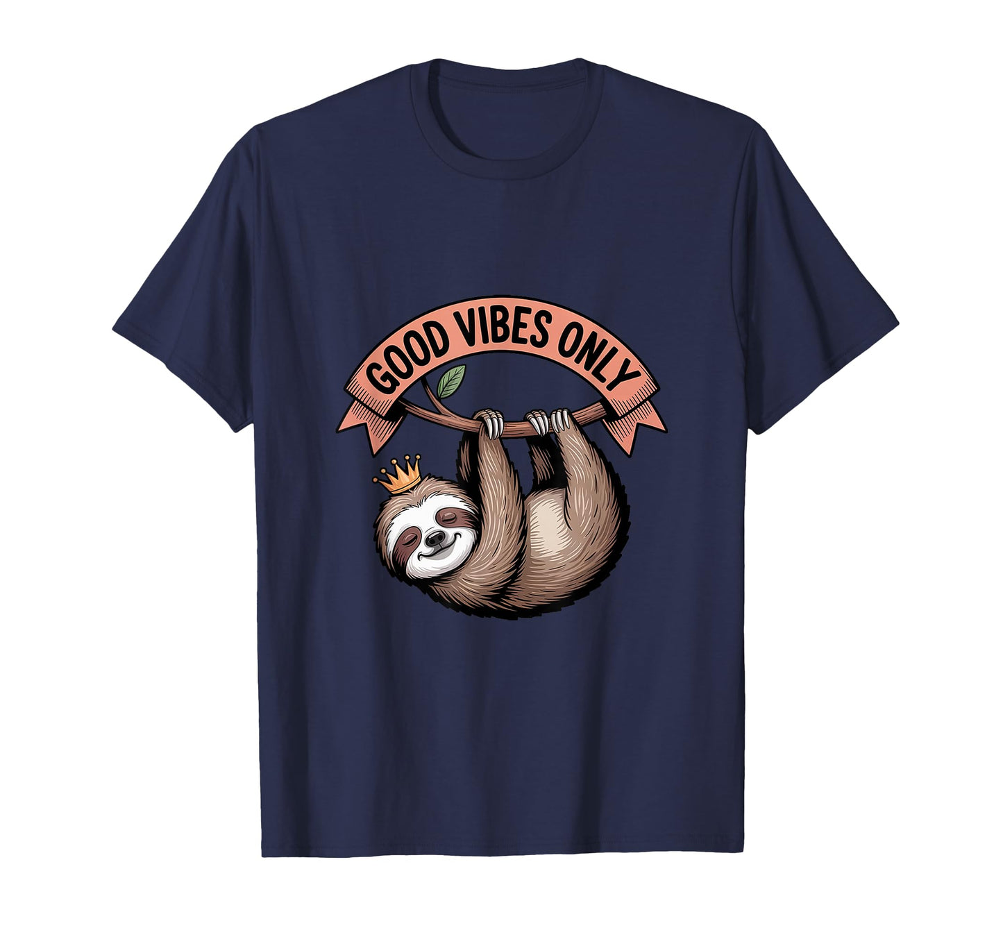 Good Vibes Only Sloth Crown Relaxed Funny Chill T-Shirt