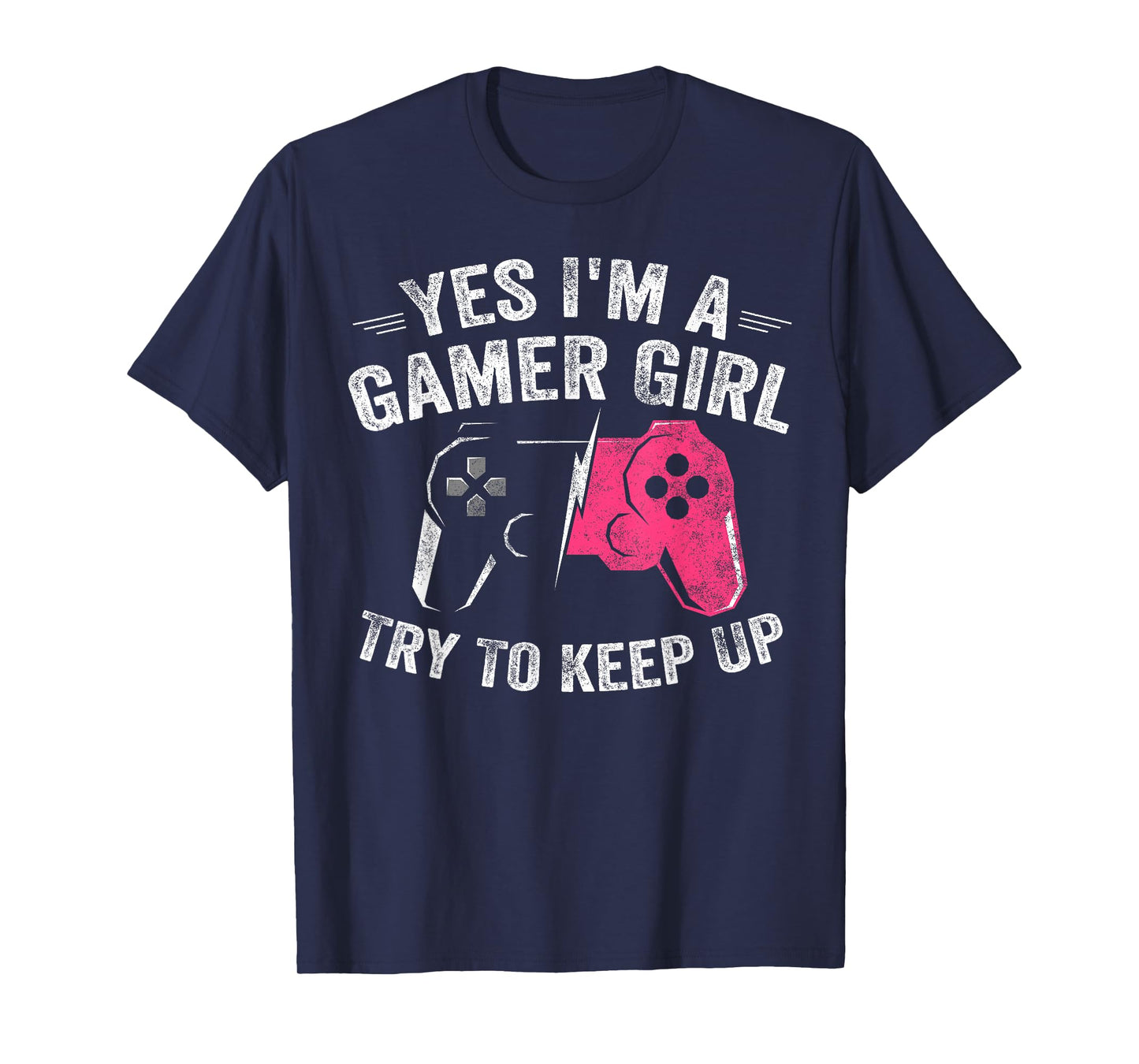 Yes I'm A Gamer Girl Funny Video Gamer Gift Gaming Lover T-Shirt
