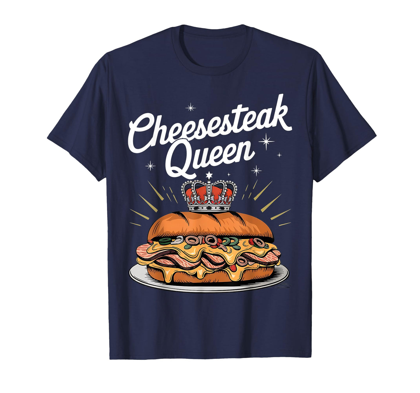 Cheesesteak Queen Philly Cheesesteak Lover T-Shirt