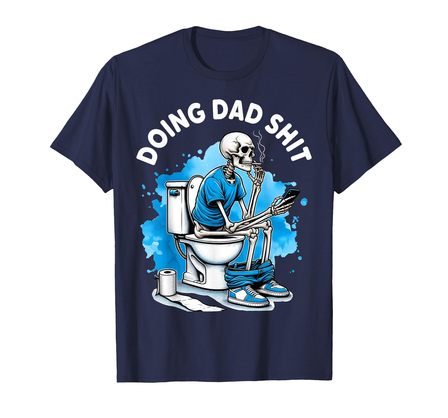 Doing Dad Shit Dad Joke Skeleton Dad Funny Dad Father's Day T-Shirt