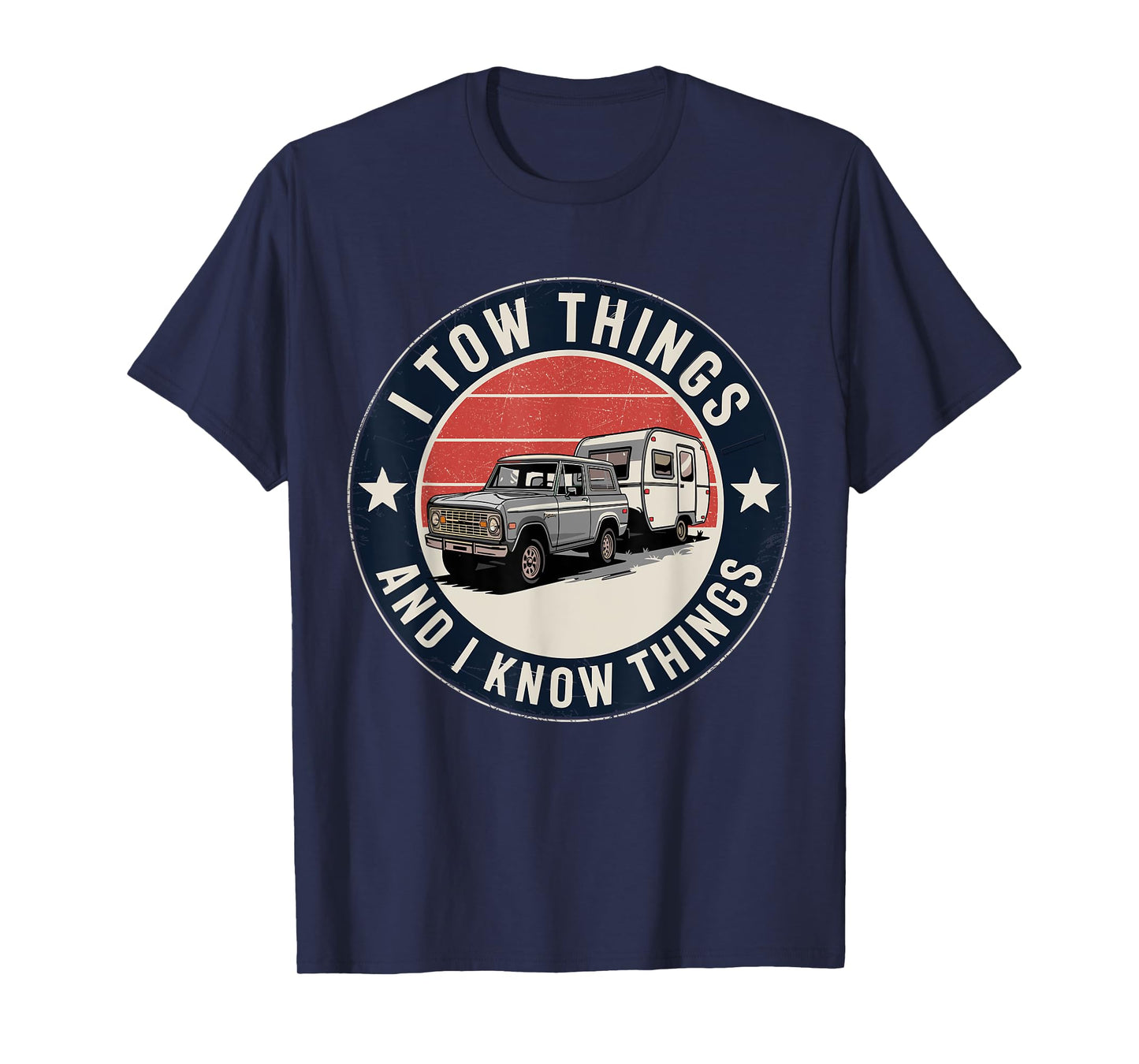 I Tow Things and I Know Things Father's Day T-Shirt