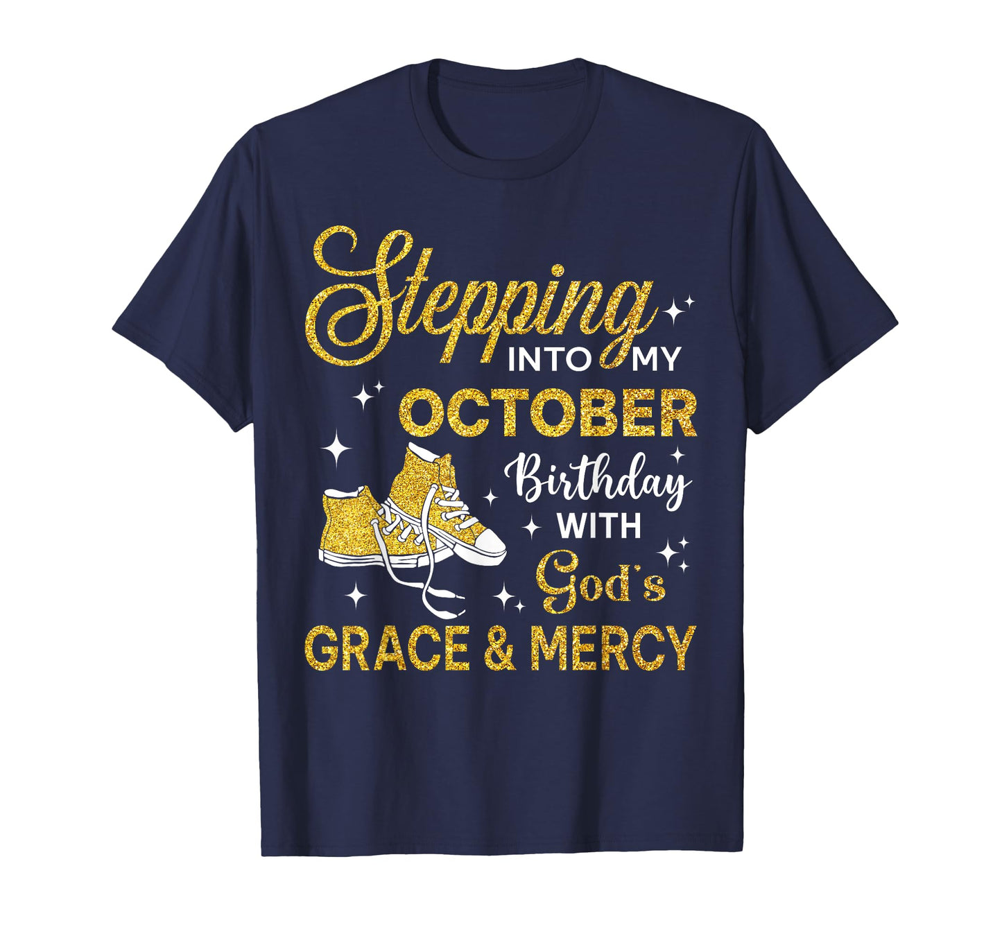 Stepping Into My October Birthday Women Girls Shoes Bday T-Shirt