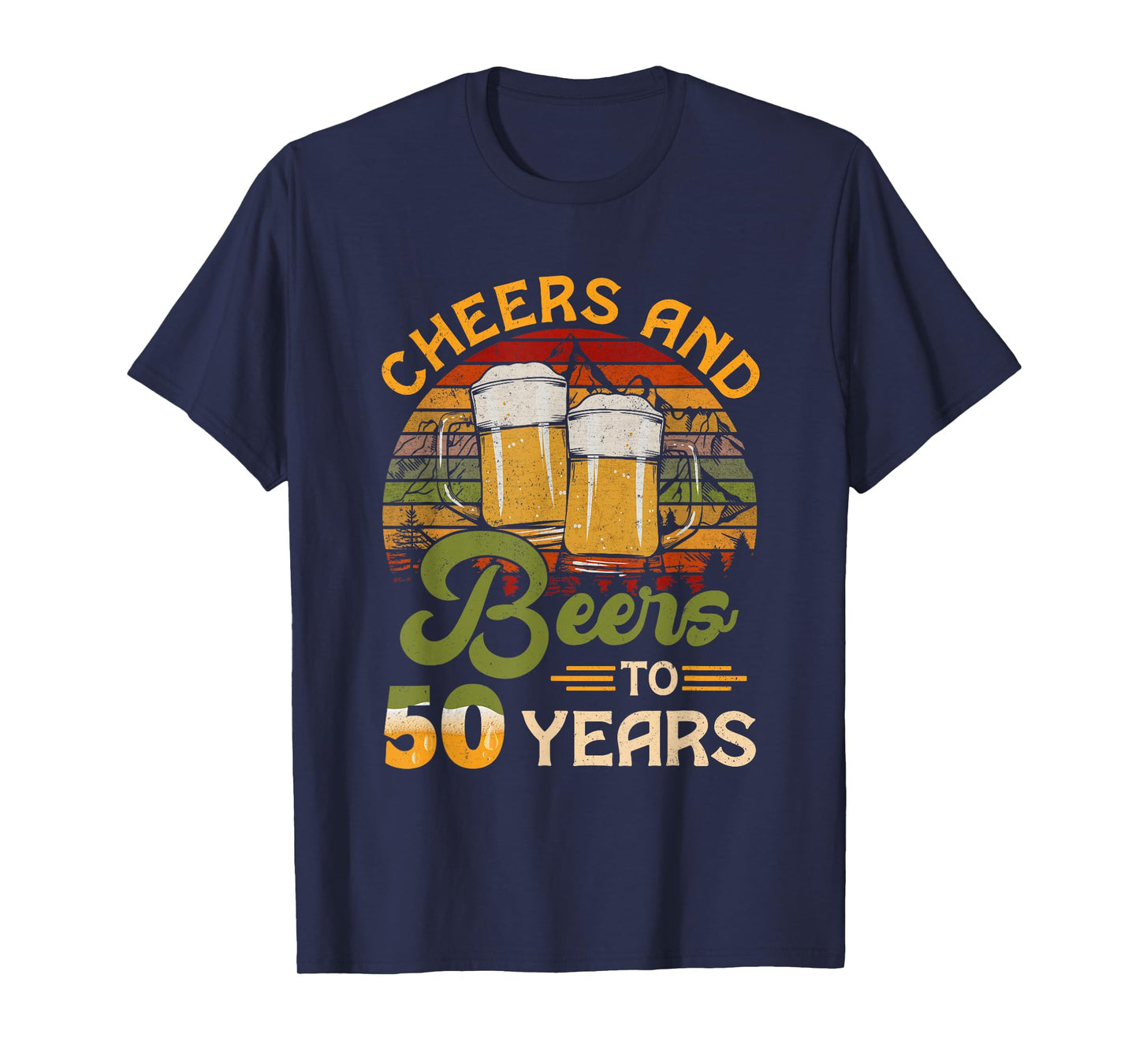 Cheers And Beers To 50 Years Old 50 Birthday Gifts 50th Bday T-Shirt