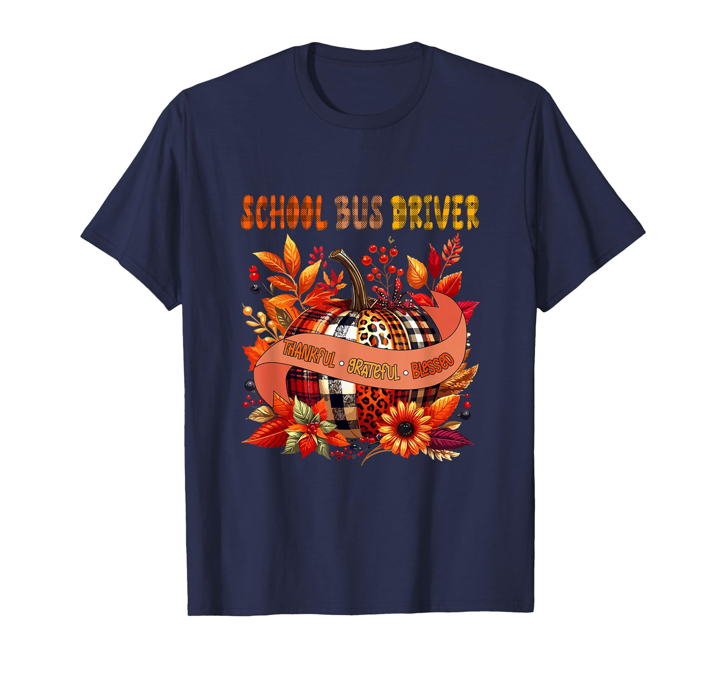 School Bus Driver Thankful Grateful Thanksgiving Blessed T-Shirt