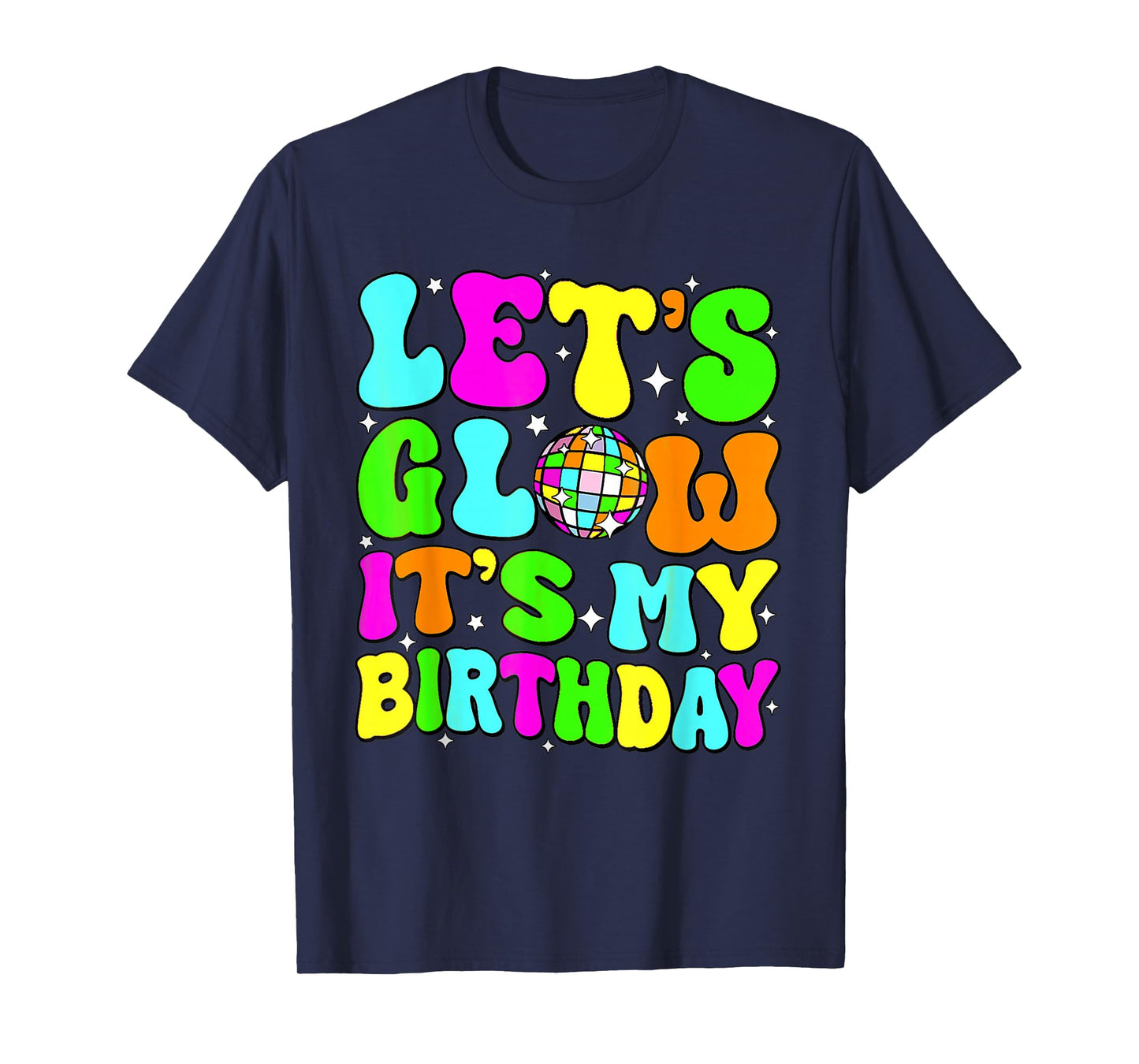Party Glowing 80s Group Team Lets Crazy It's My Birthday T-Shirt