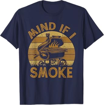 Mind If I Smoke Funny BBQ Barbeque Grilling Chef Dad T-Shirt