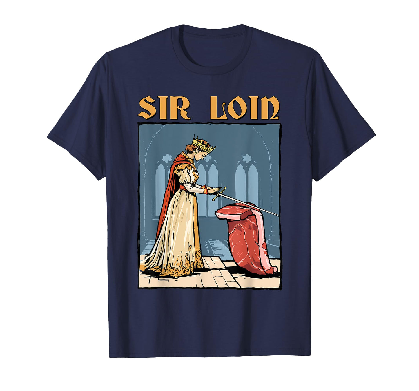Sir Loin Knight Shirt Funny Sirloin Steak Medieval Joke T-Shirt