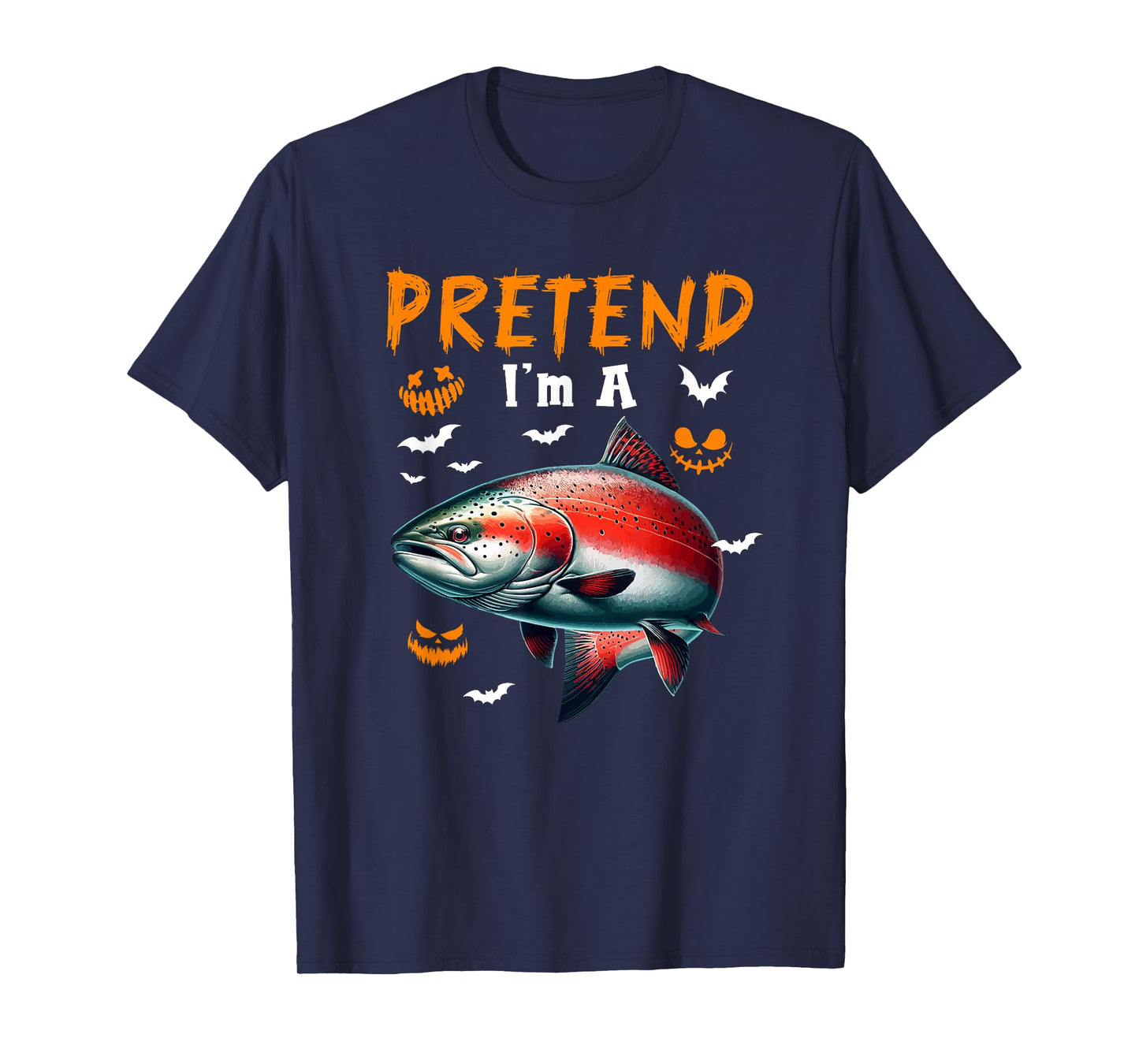 Pretend I'm A Salmon Halloween Costume Fishing Lover T-Shirt