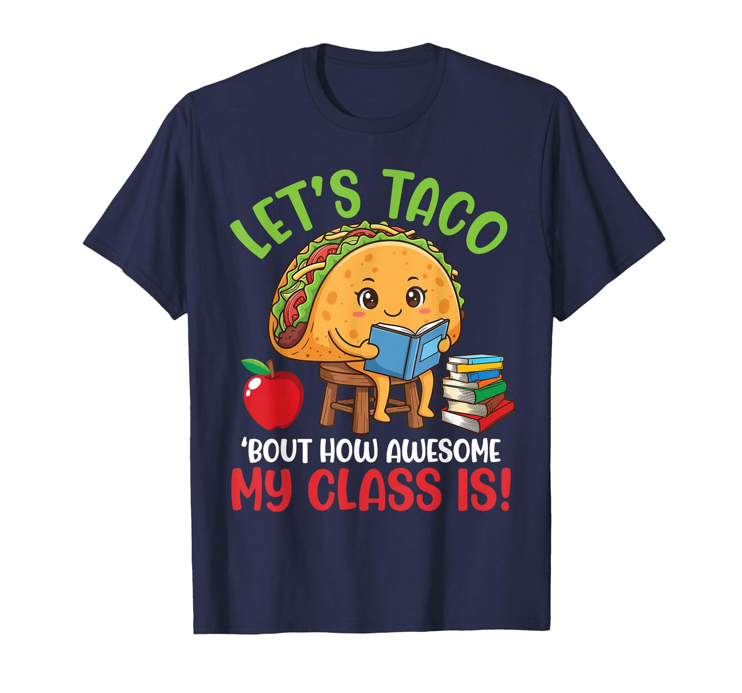 Cute Taco and Books Let’s Taco Bout How Awesome My Class is T-Shirt