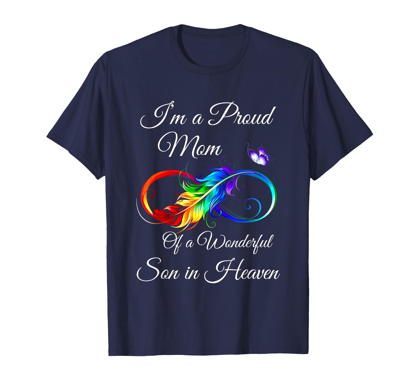 I'm a Proud Mom of a Wonderful Son in Heaven T-Shirt