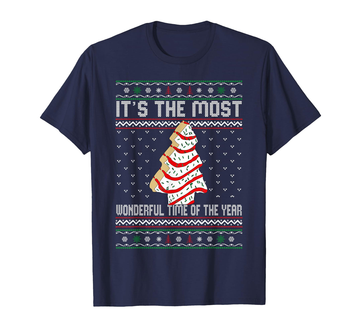 Its The Most Wonderful Time Of The Year Christmas tree cake T-Shirt