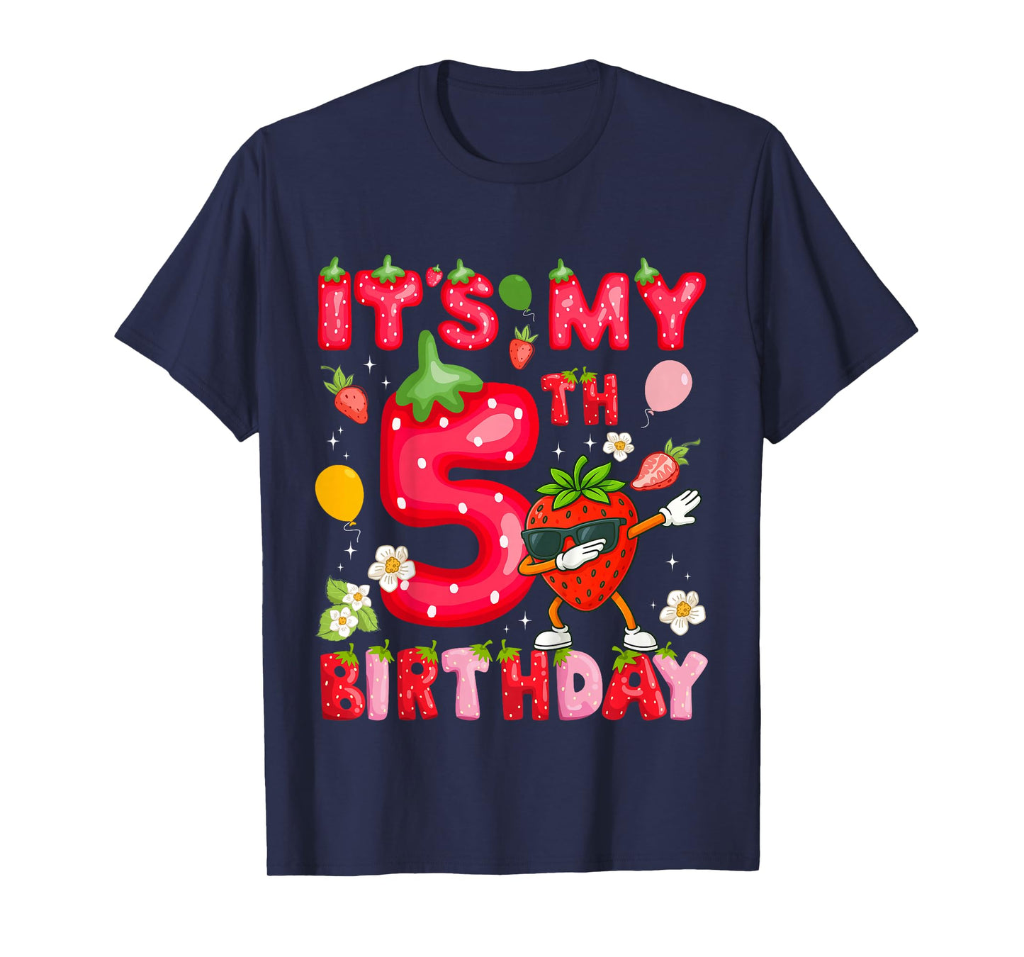 Its My 5th Birthday Boy Girl Five Years Old Sweet Strawberry T-Shirt
