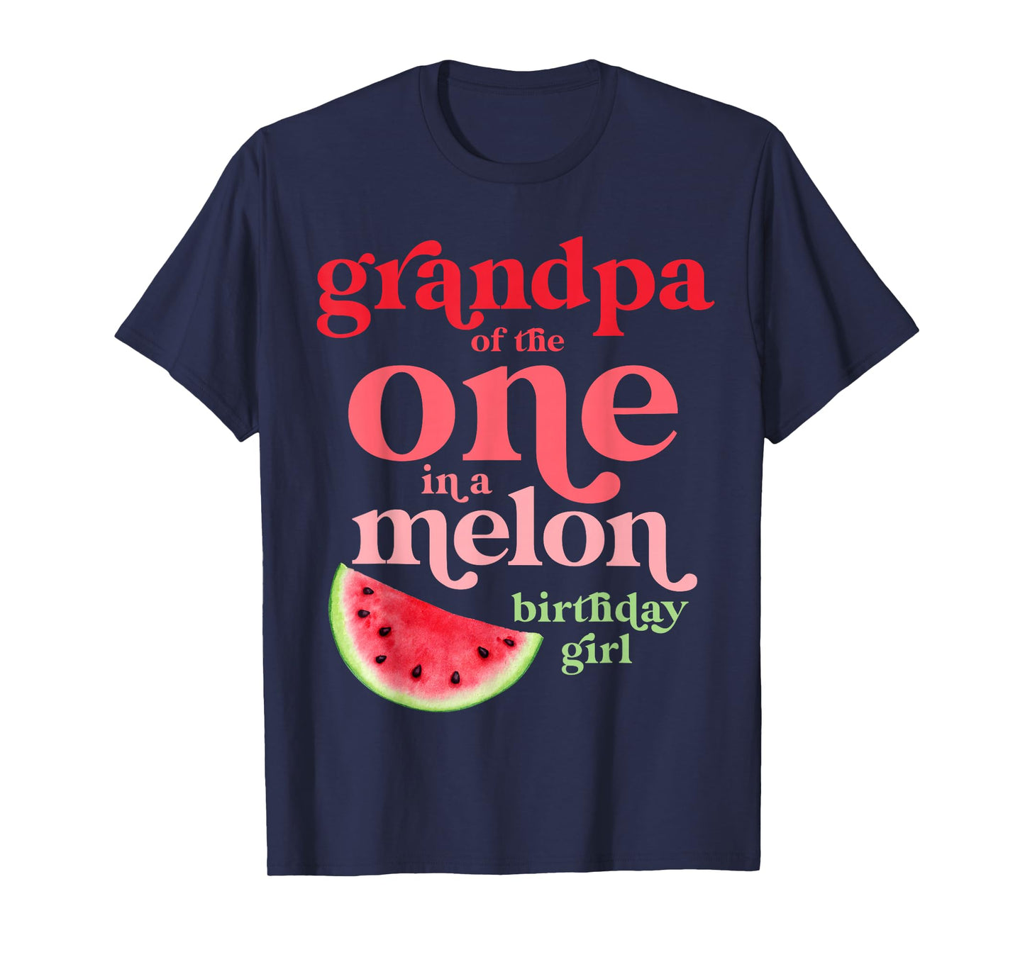 Grandpa of the One In A Melon Birthday Girl Watermelon First T-Shirt