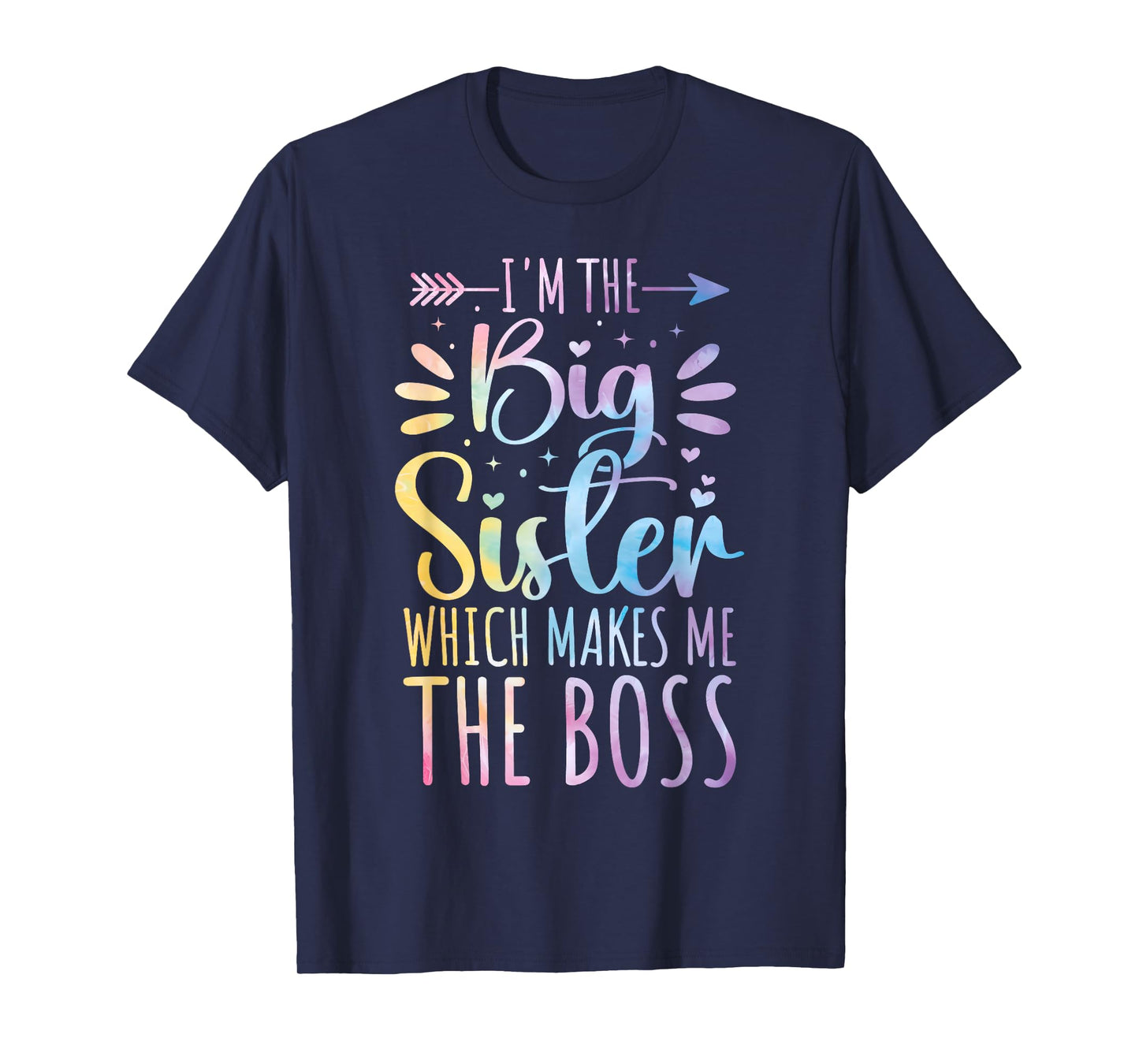 I'm The Big Sister Which Makes Me The Boss Funny Sibling T-Shirt