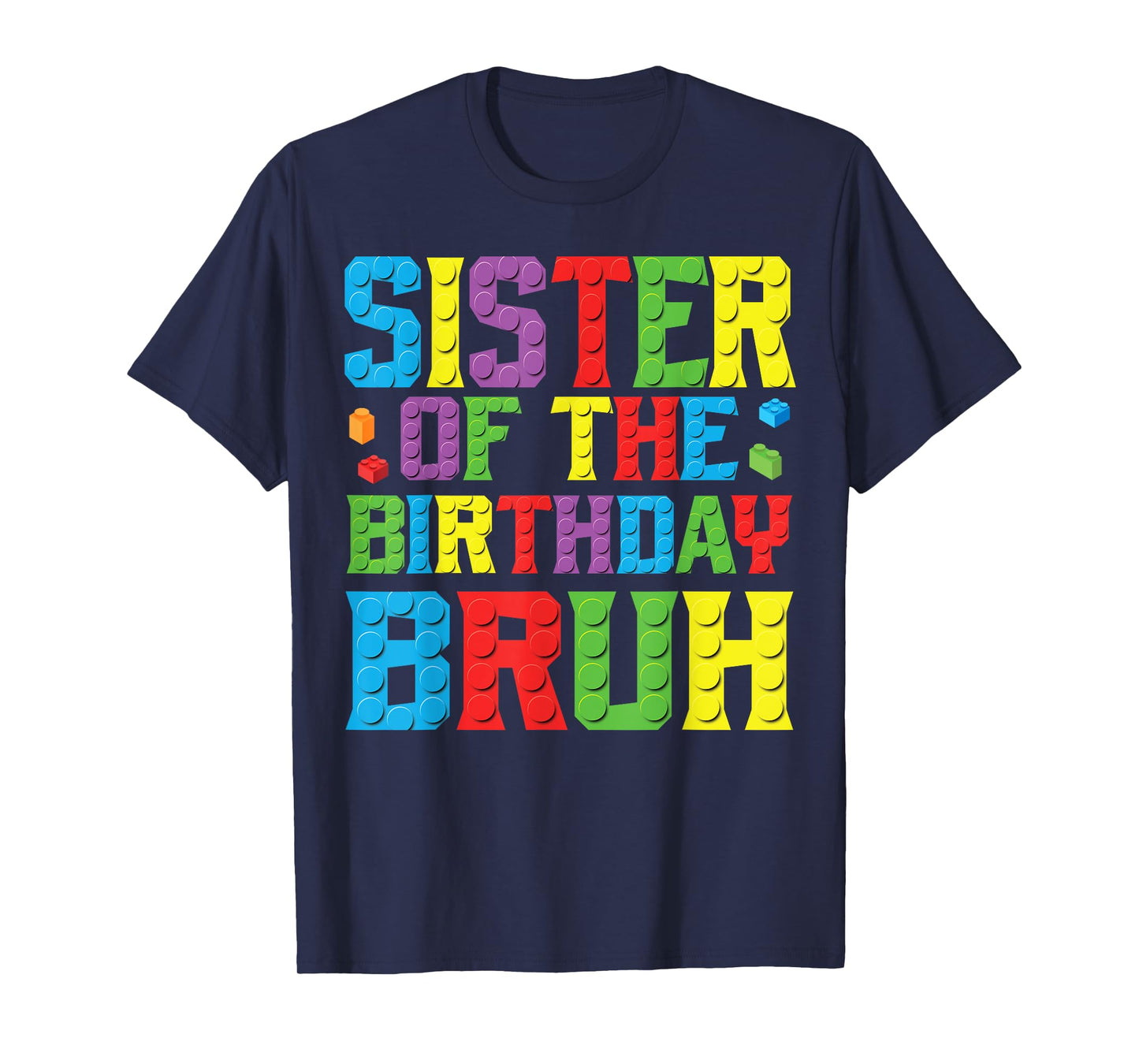 Sister Master Builder Building Bricks birthday bruh boy bday T-Shirt