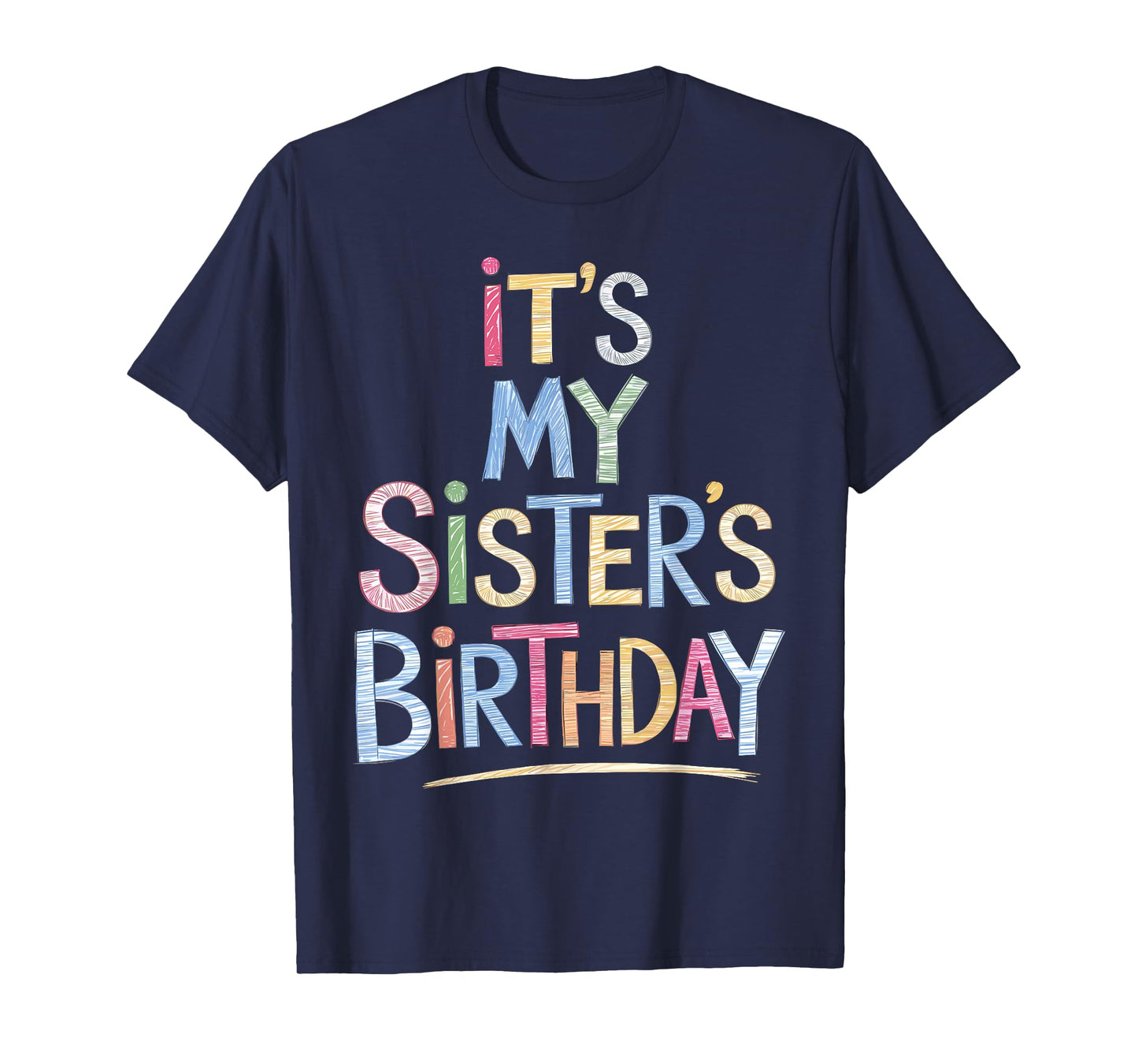 Funny It's my sister's Birthday Sketch Pencil Artist For Kid T-Shirt