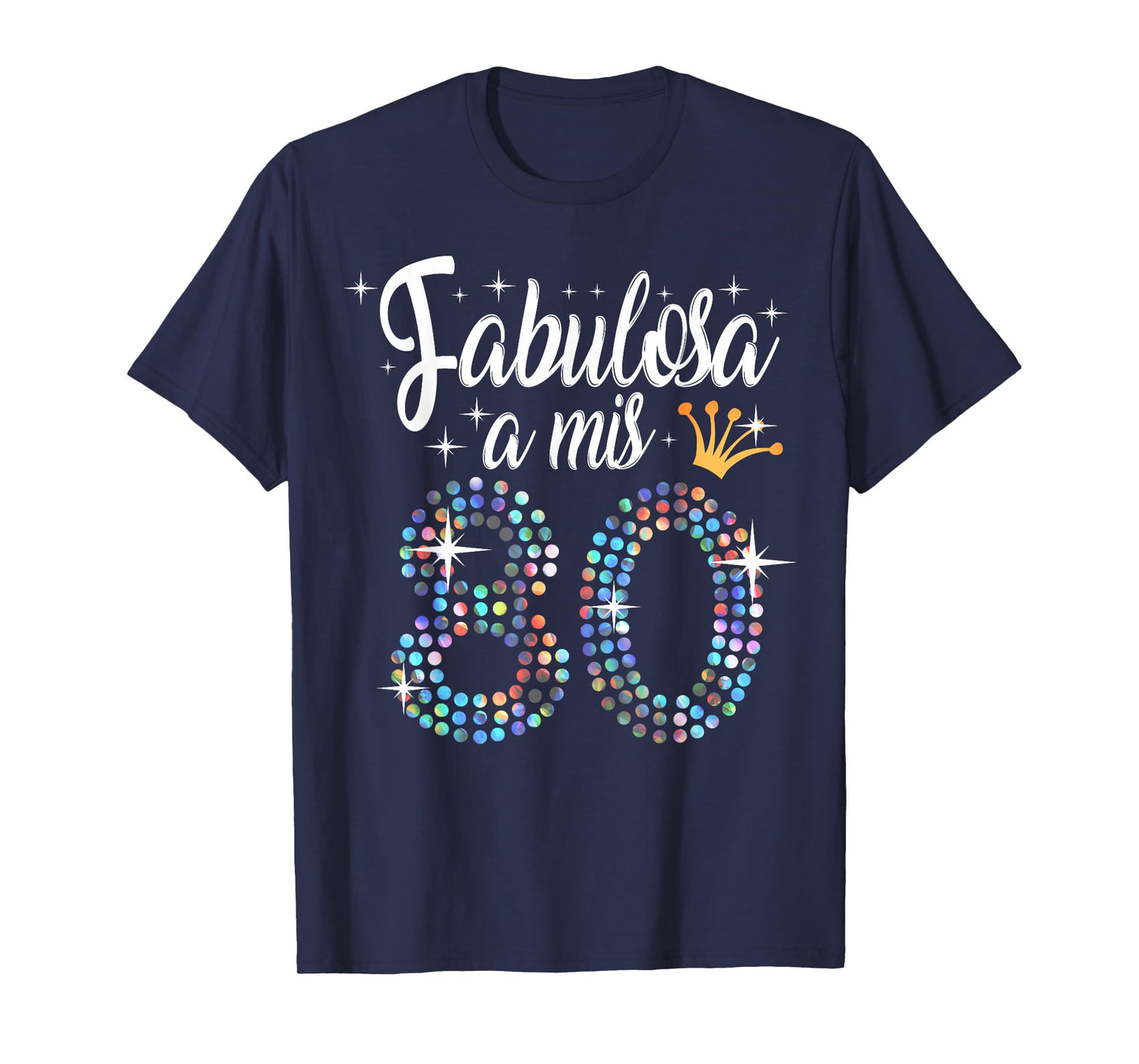 Women's 80th Birthday in Spanish Fabulosa a mis 80 años T-Shirt