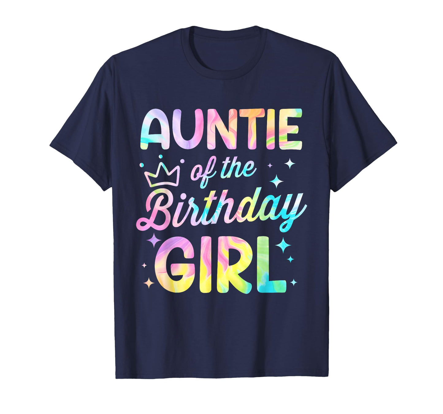 Auntie Of The Birthday Girl Tie Dye Girl Bday Party T-Shirt