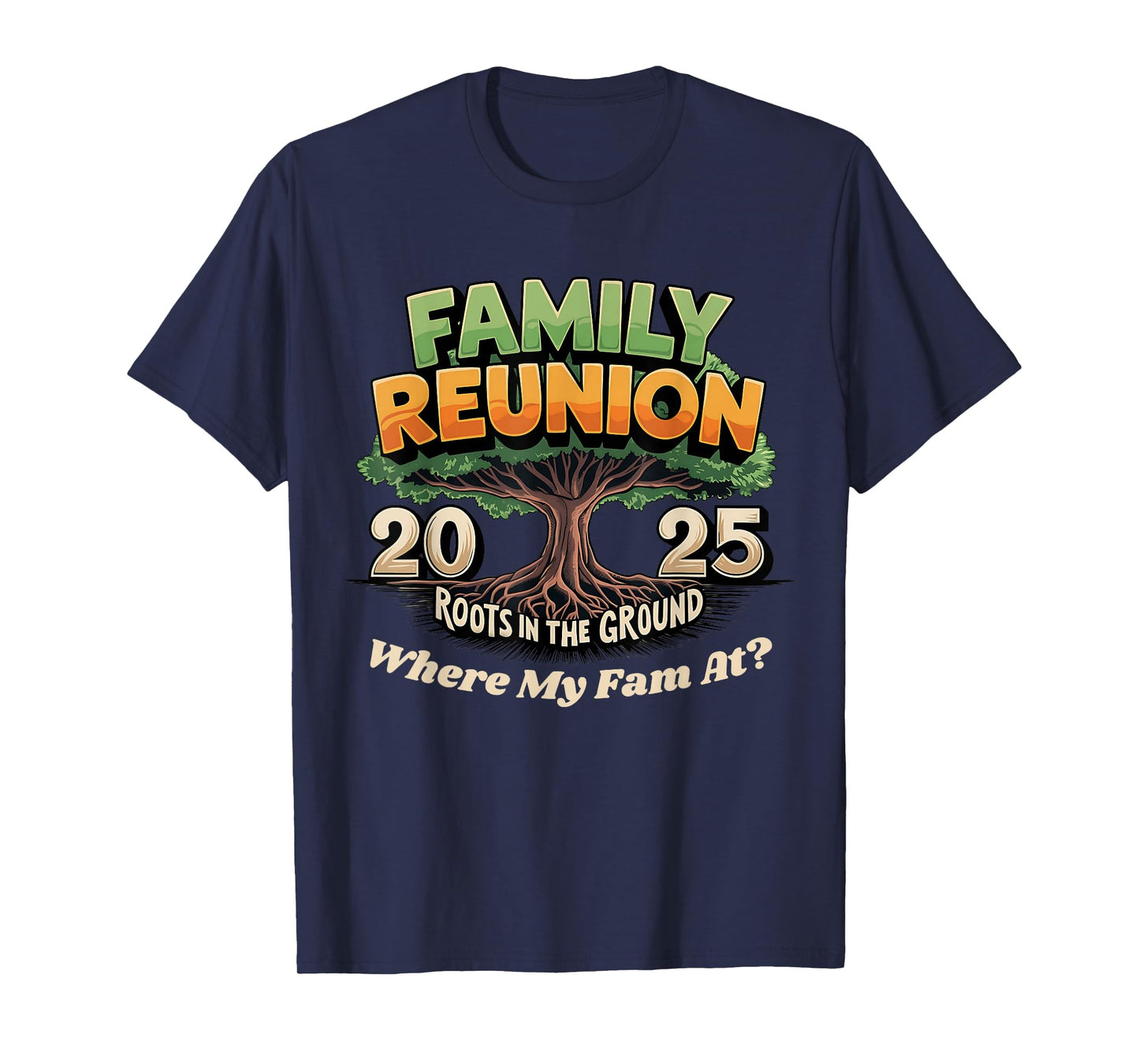Family Reunion 2025 Roots In The Ground Family Matching T-Shirt