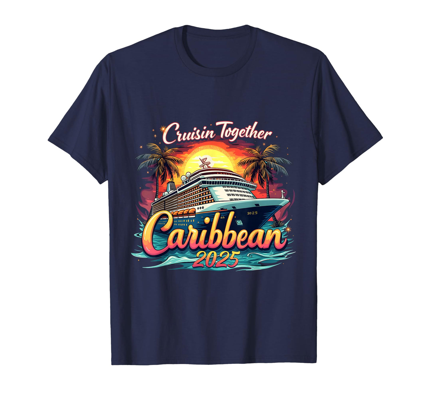 Cruise Squad Cruisin Together Caribbean 2025 Family Vacation T-Shirt